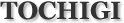 TOCHIGI